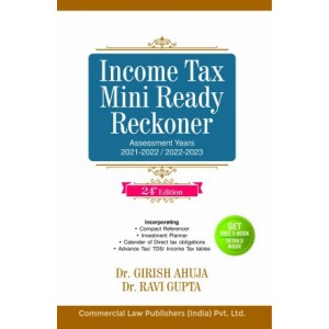 Commercial's Income Tax Mini Ready Reckoner 2022 by Dr. Girish Ahuja & Dr. Ravi Gupta